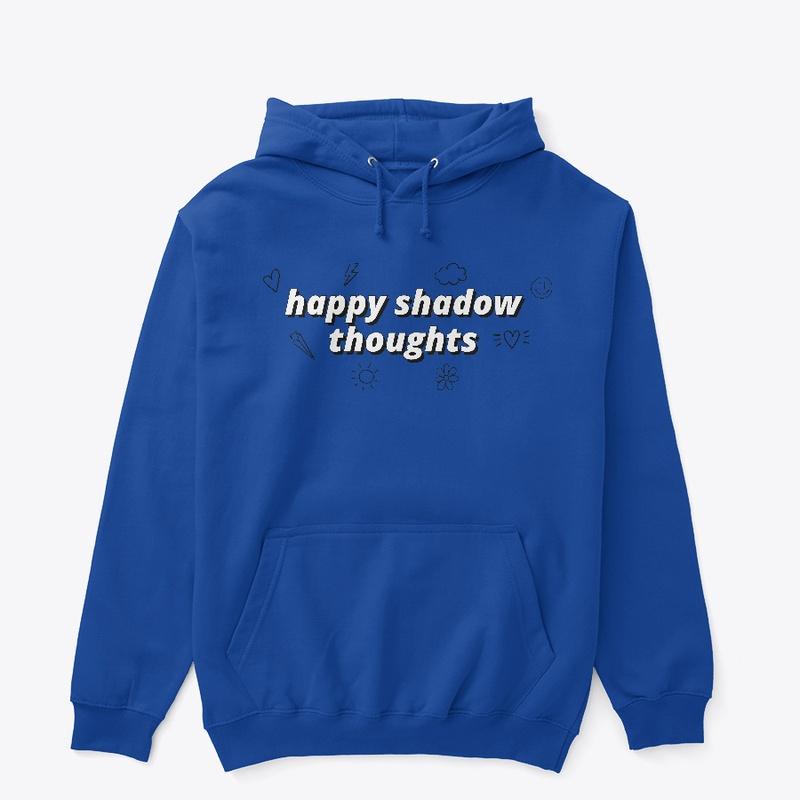 Happy Shadow Thoughts